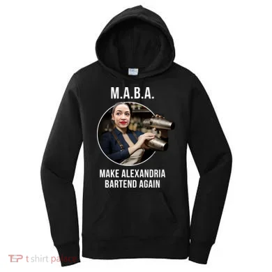 M.A.B.A. Alexandria Ocasio-Cortez Bartend Again Women's Hoodie