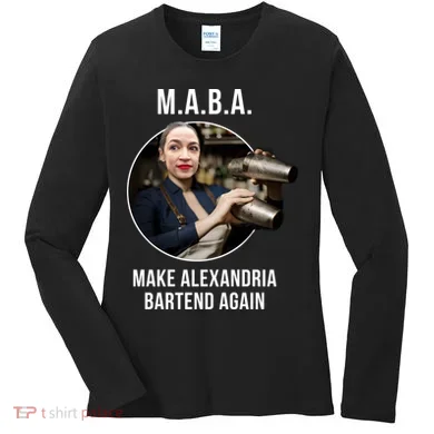 M.A.B.A. Alexandria Ocasio-Cortez Bartend Again Women's Long Sleeve Shirt