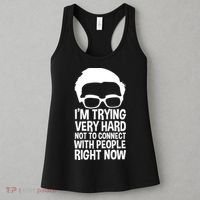 'm Trying Very Hard Not To Connect With People Right Now Women's Tank Top thumb 3