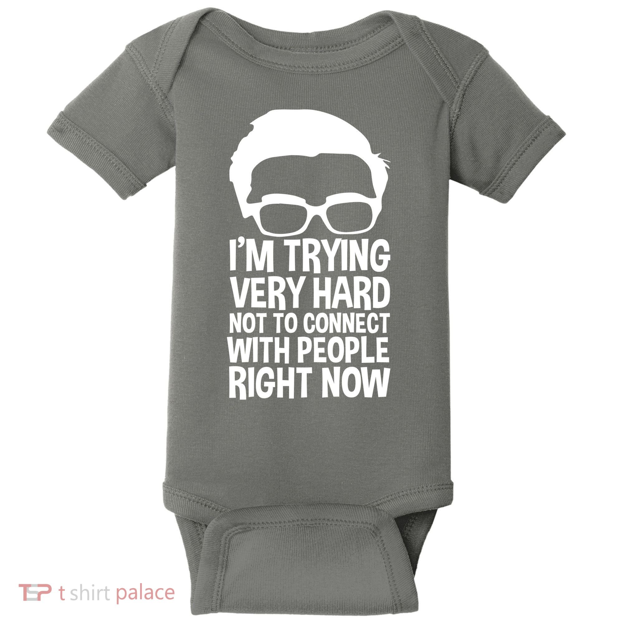 'm Trying Very Hard Not To Connect With People Right Now Baby Bodysuit