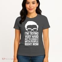 'm Trying Very Hard Not To Connect With People Right Now Women's T-Shirt thumb 4