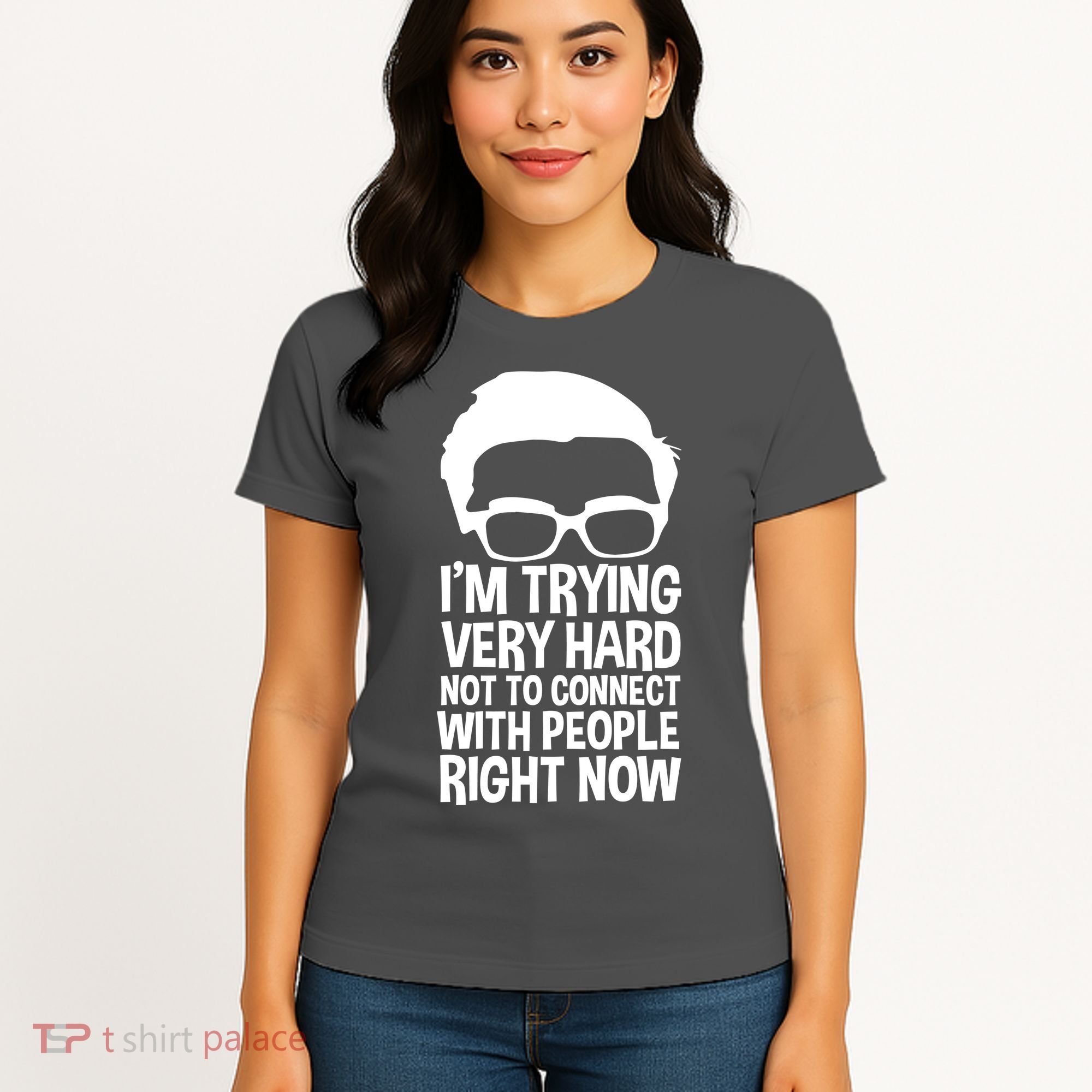 'm Trying Very Hard Not To Connect With People Right Now Women's T-Shirt