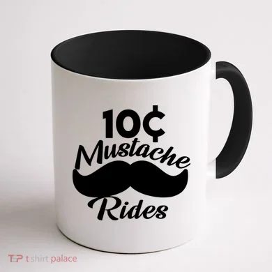 Mustache 10 Cent Rides Coffee Mug back