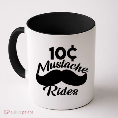 Mustache 10 Cent Rides Coffee Mug