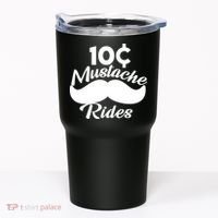 Mustache 10 Cent Rides Tumbler thumb 0