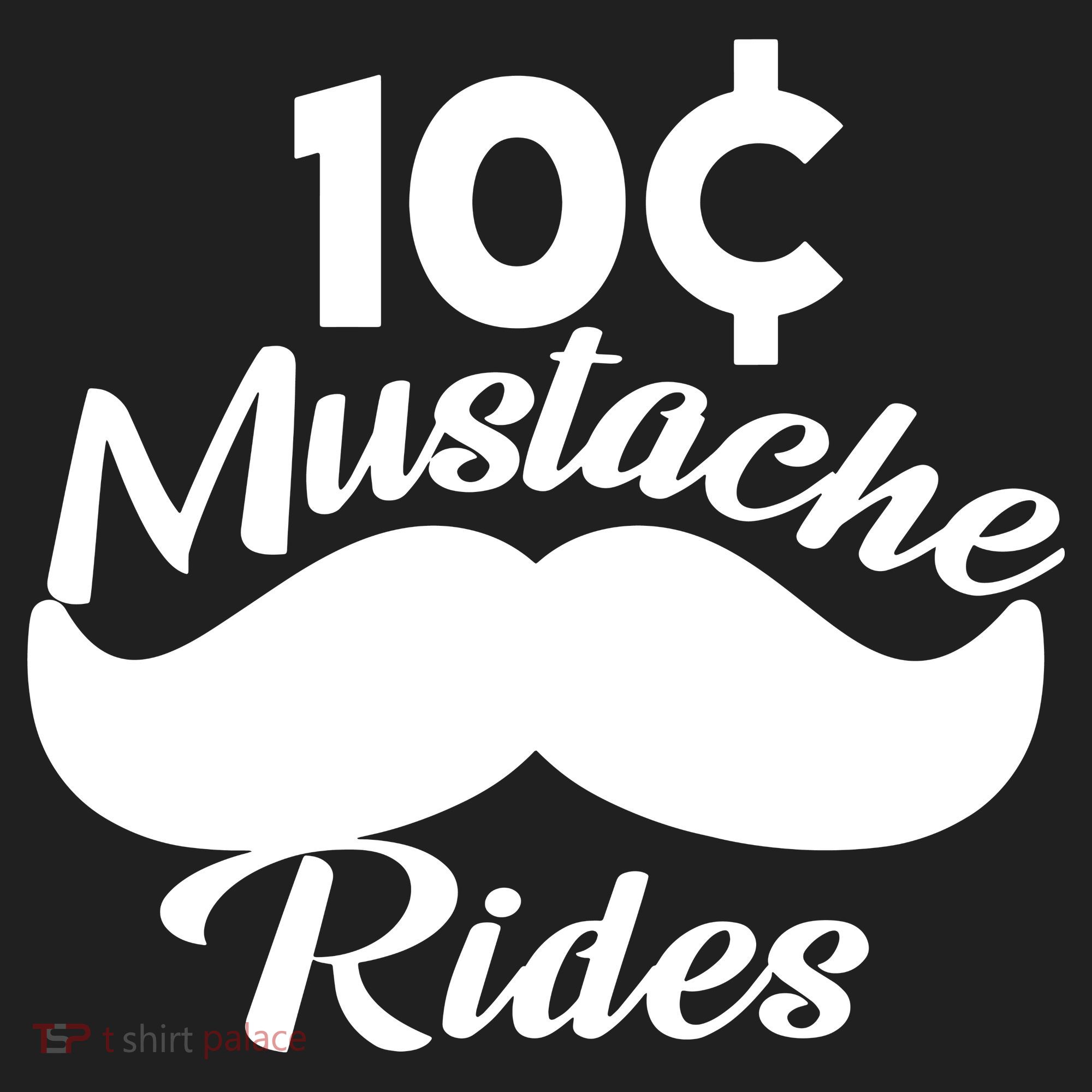 Mustache 10 Cent Rides Tumbler
