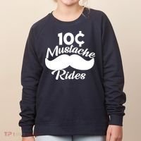 Mustache 10 Cent Rides Women's Sweatshirt thumb 0