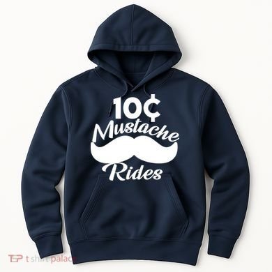 Mustache 10 Cent Rides Hoodie