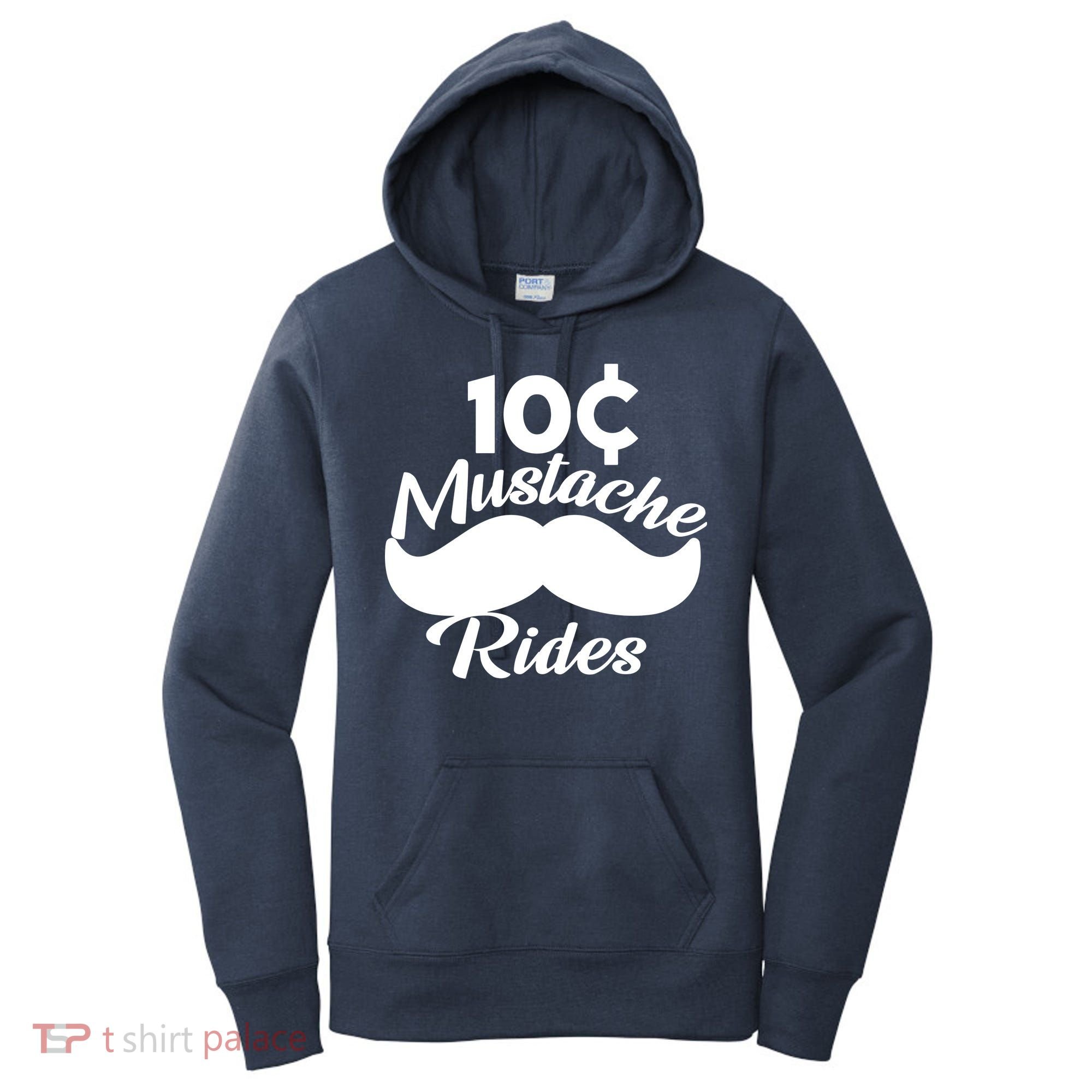 Mustache 10 Cent Rides Women's Hoodie