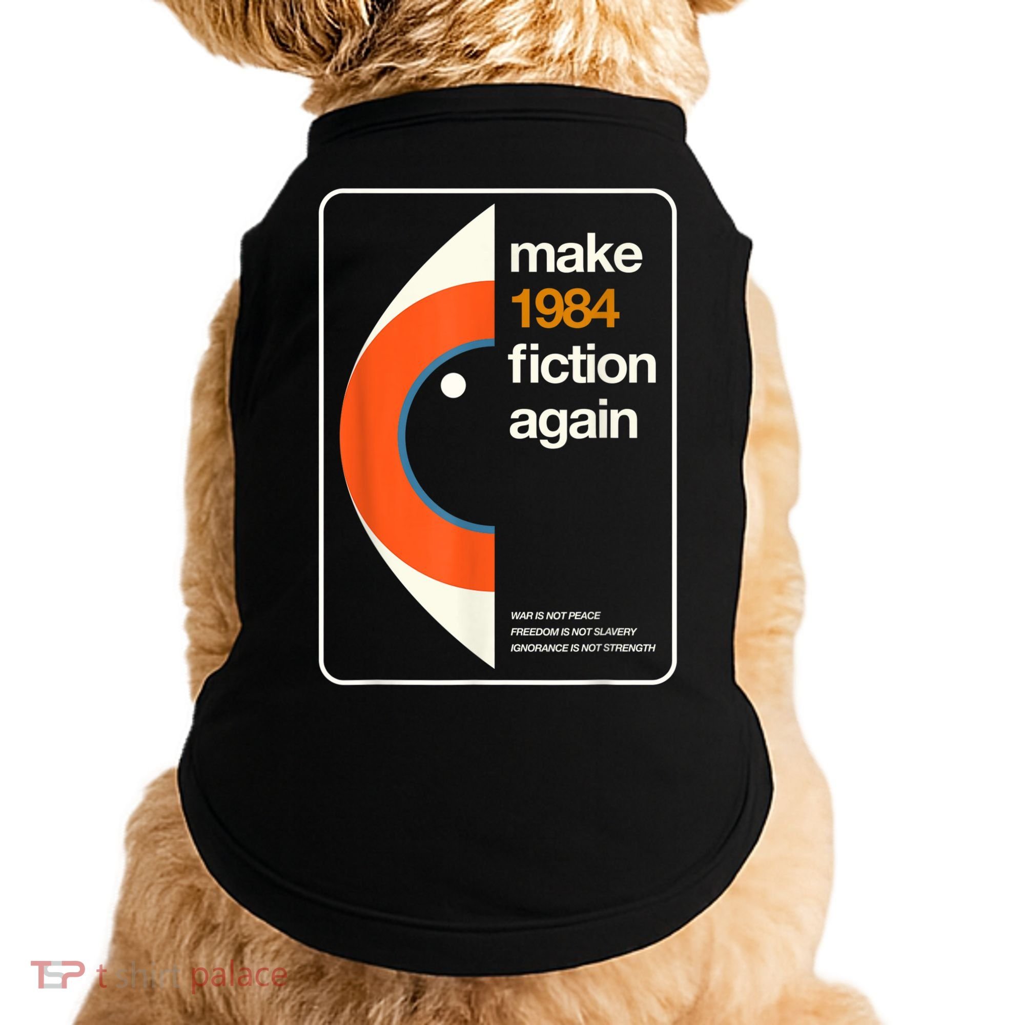 Make 1984 Fiction Again Freedom Doggie Tank