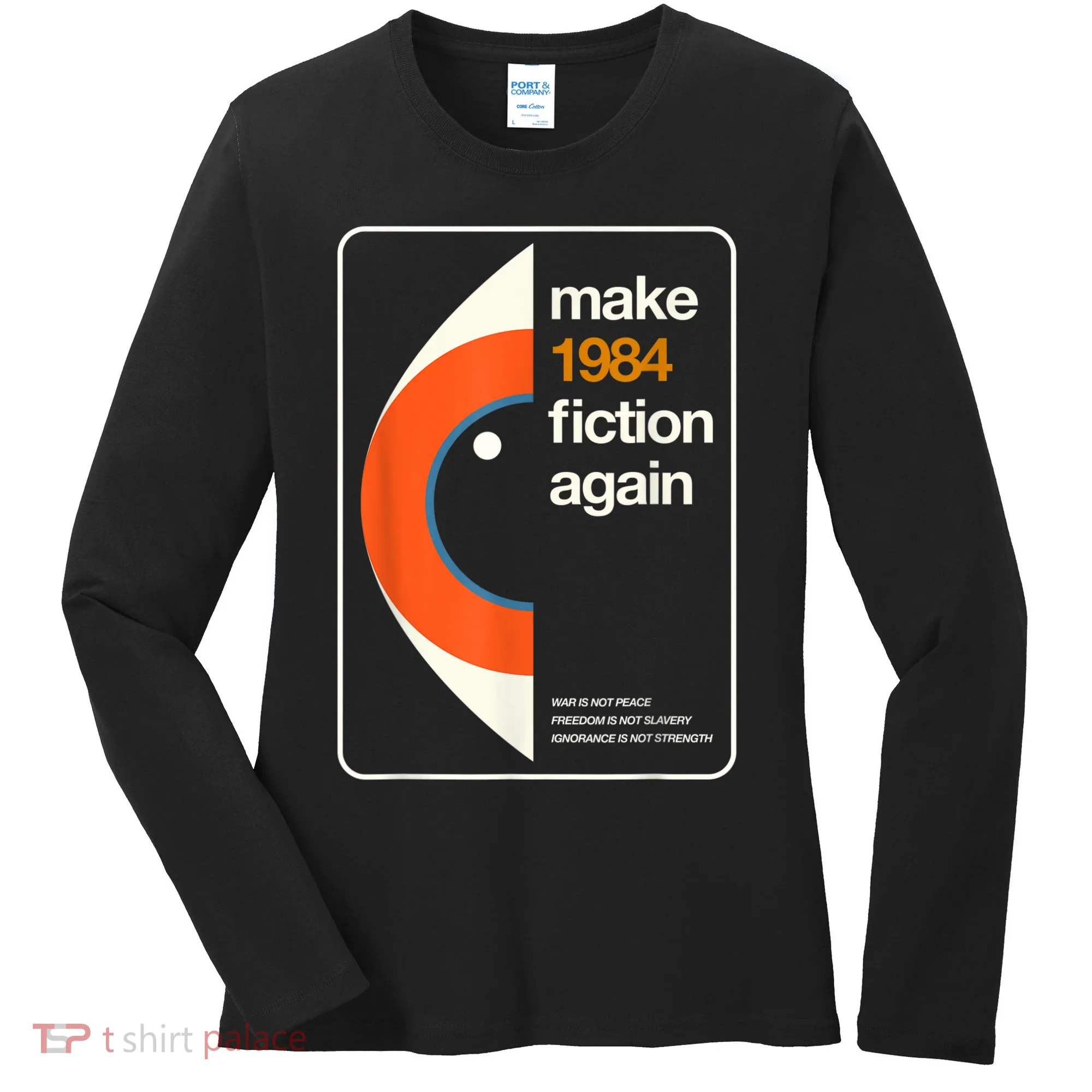 Make 1984 Fiction Again Freedom Women's Long Sleeve Shirt