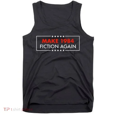 Make 1984 Fiction Again Giftable Tank Top