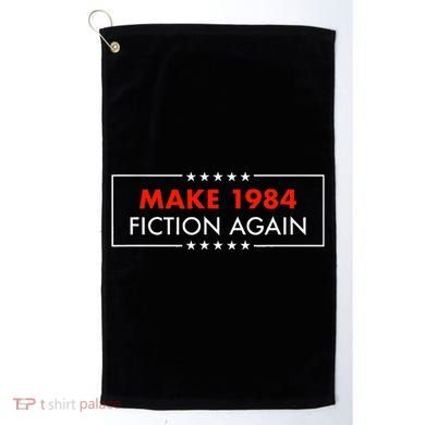 Make 1984 Fiction Again Giftable Golf Towel
