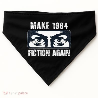 Make 1984 Fiction Again Big Brother is Watching you USA-Made Doggie Bandana