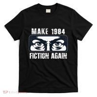 Make 1984 Fiction Again Big Brother is Watching you T-Shirt thumb 0