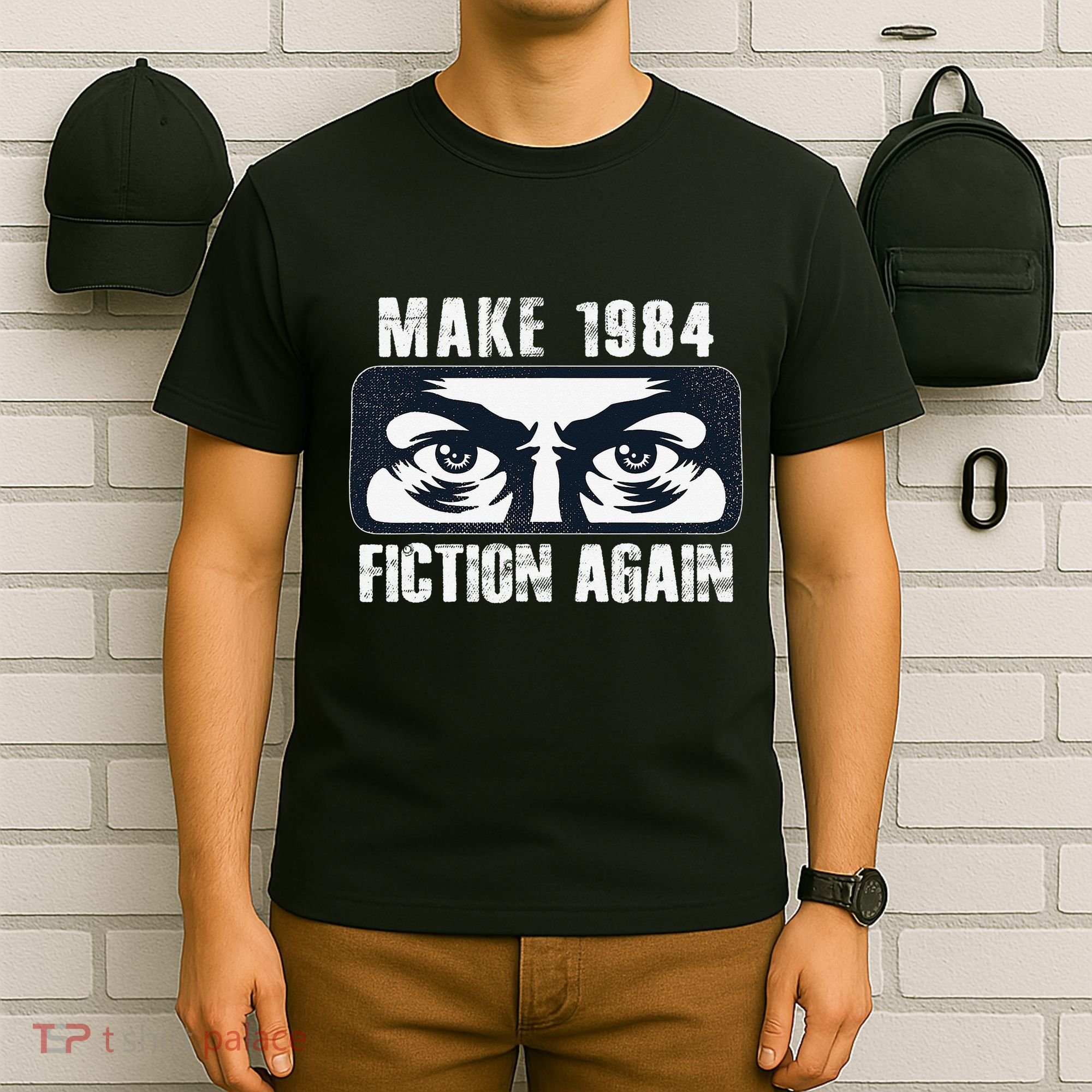 Make 1984 Fiction Again Big Brother is Watching you T-Shirt