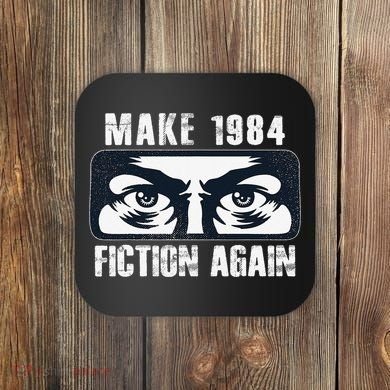 Make 1984 Fiction Again Big Brother is Watching you Coaster