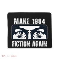 Make 1984 Fiction Again Big Brother is Watching you Mousepad thumb 0