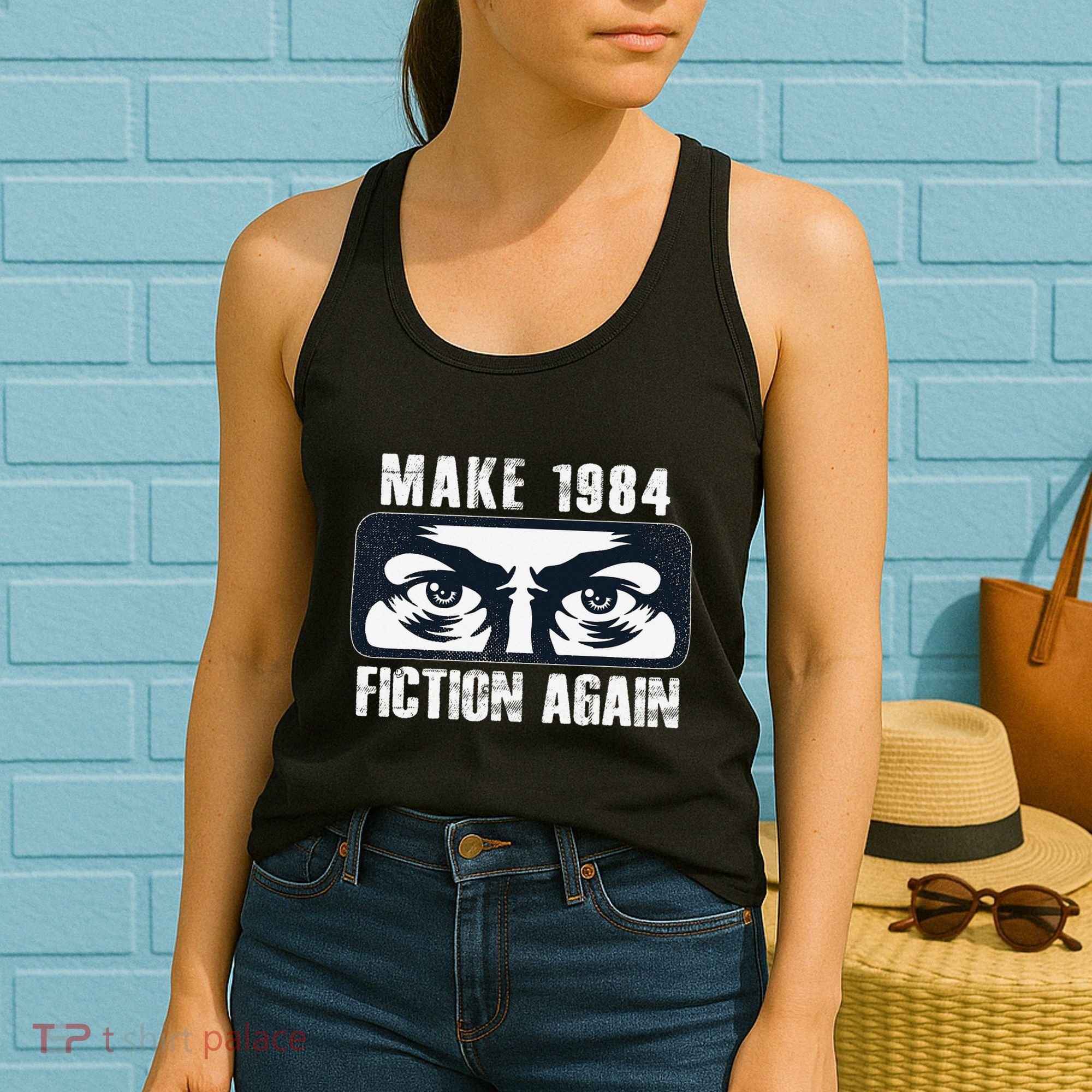 Make 1984 Fiction Again Big Brother is Watching you Women's Tank Top