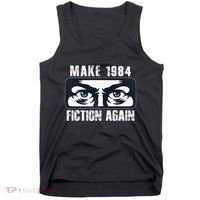 Make 1984 Fiction Again Big Brother is Watching you Tank Top thumb 0