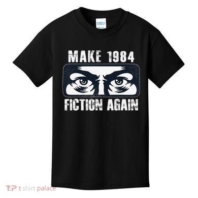 Make 1984 Fiction Again Big Brother is Watching you Kids T-Shirt
