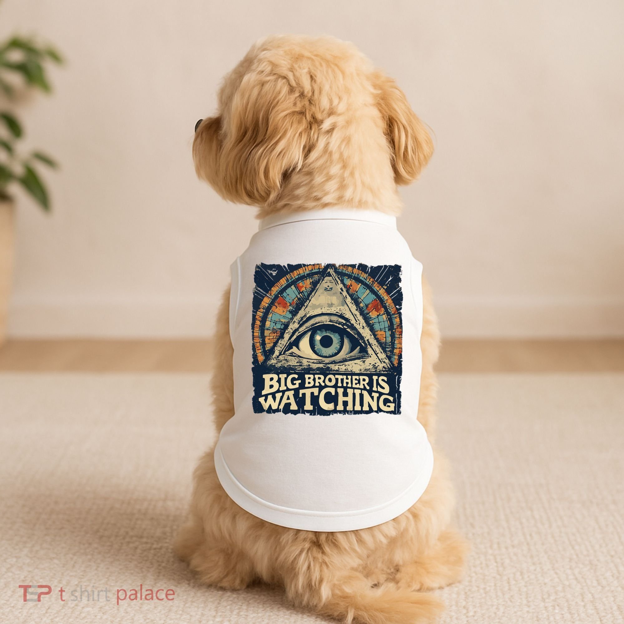 Make 1984 Fiction Again Big Brother Is Watching You Doggie Tank