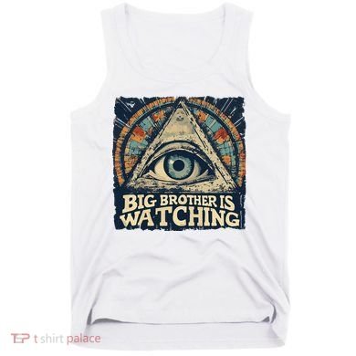 Make 1984 Fiction Again Big Brother Is Watching You Tank Top