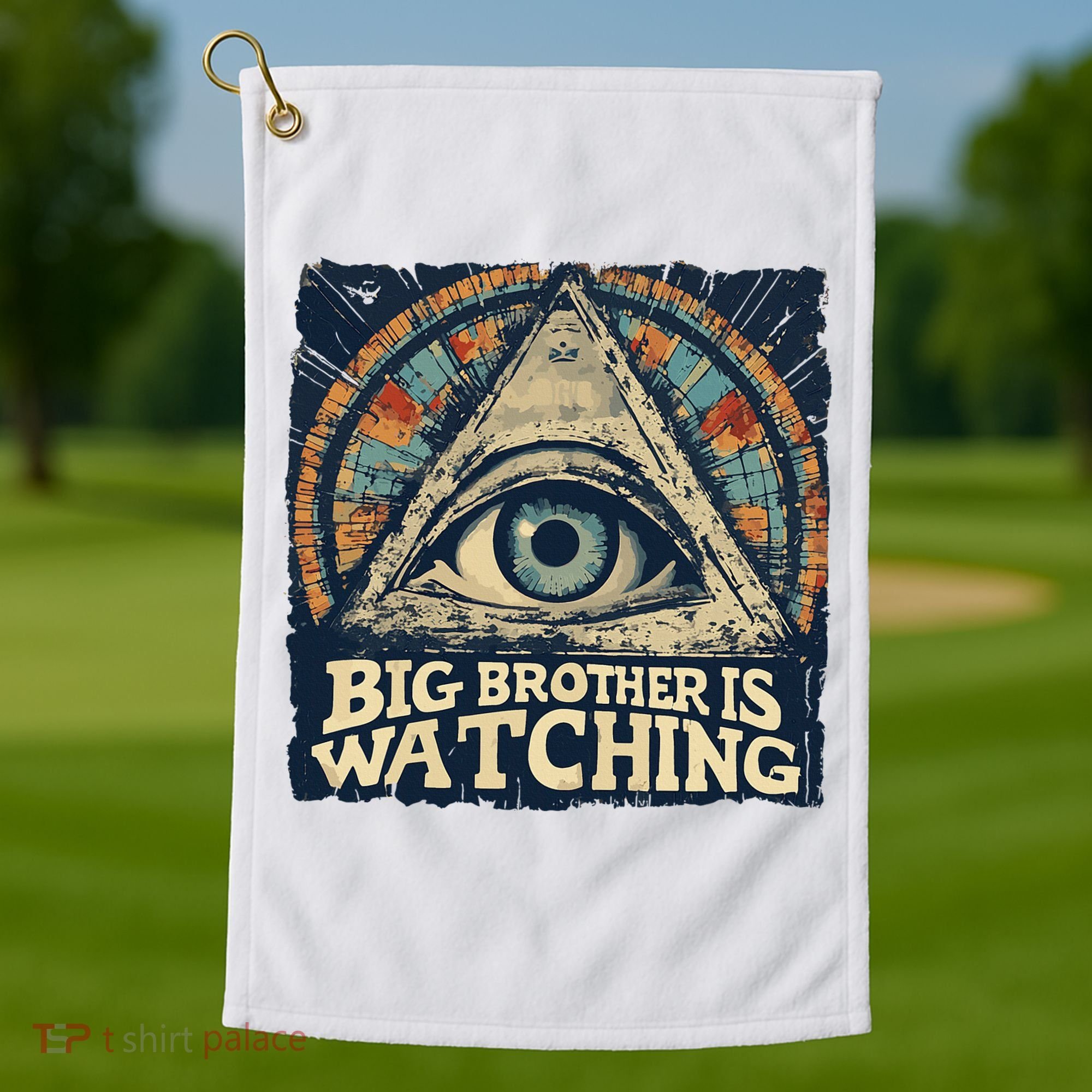 Make 1984 Fiction Again Big Brother Is Watching You Golf Towel