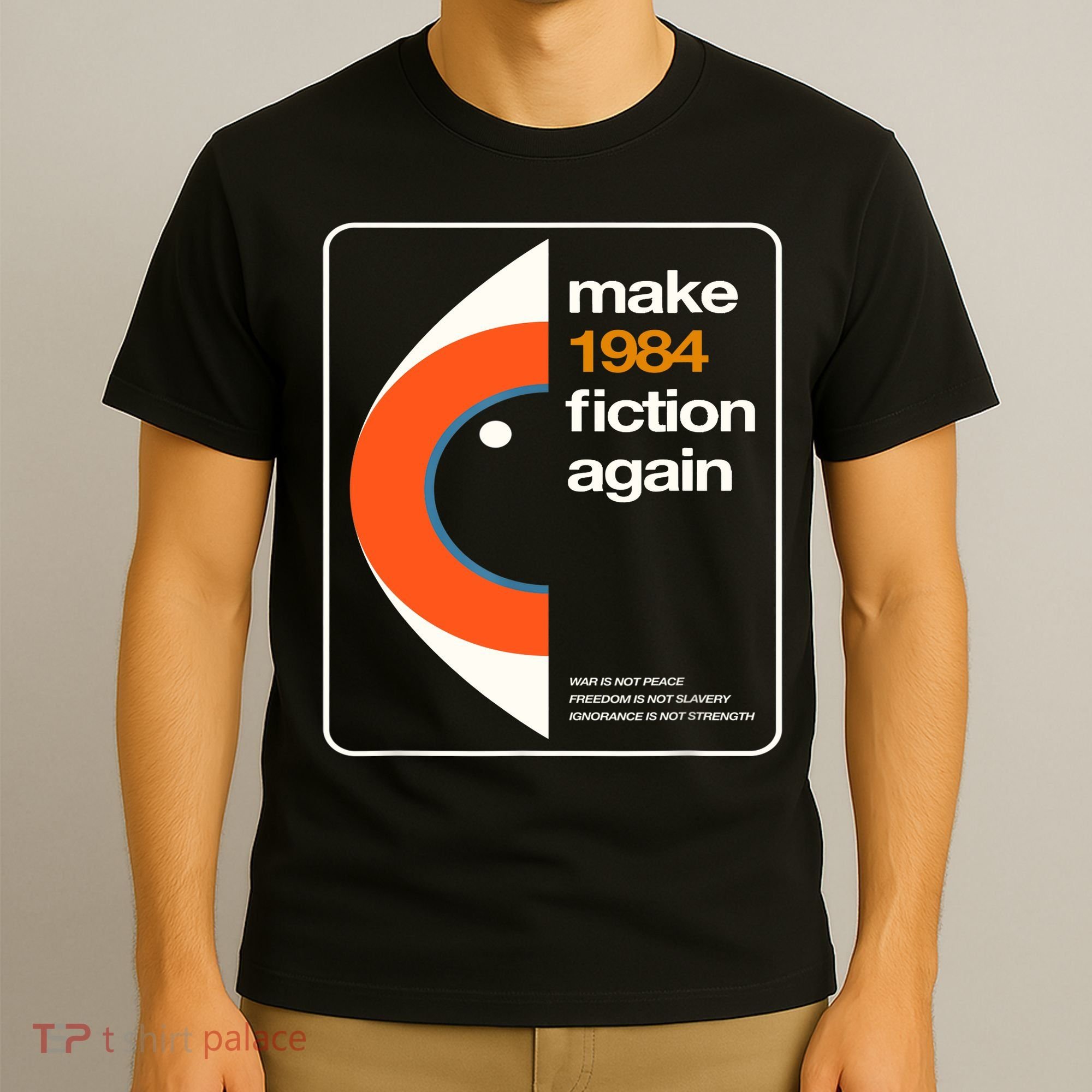 Make 1984 Fiction Again T-Shirt