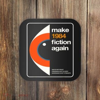 Make 1984 Fiction Again Coaster