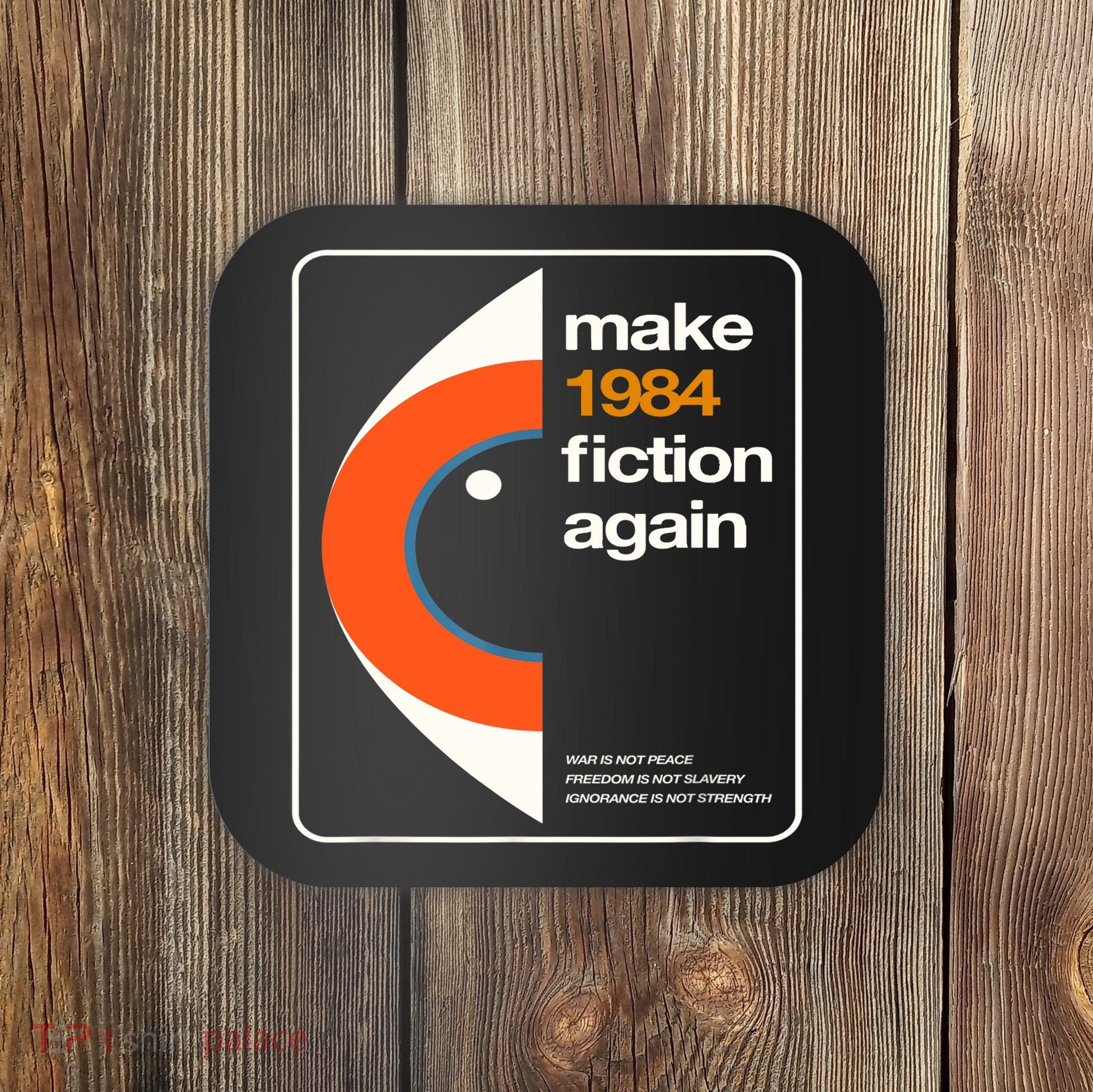 Make 1984 Fiction Again Coaster