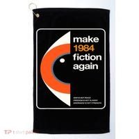 Make 1984 Fiction Again Golf Towel thumb 0