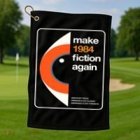 Make 1984 Fiction Again Golf Towel thumb 1