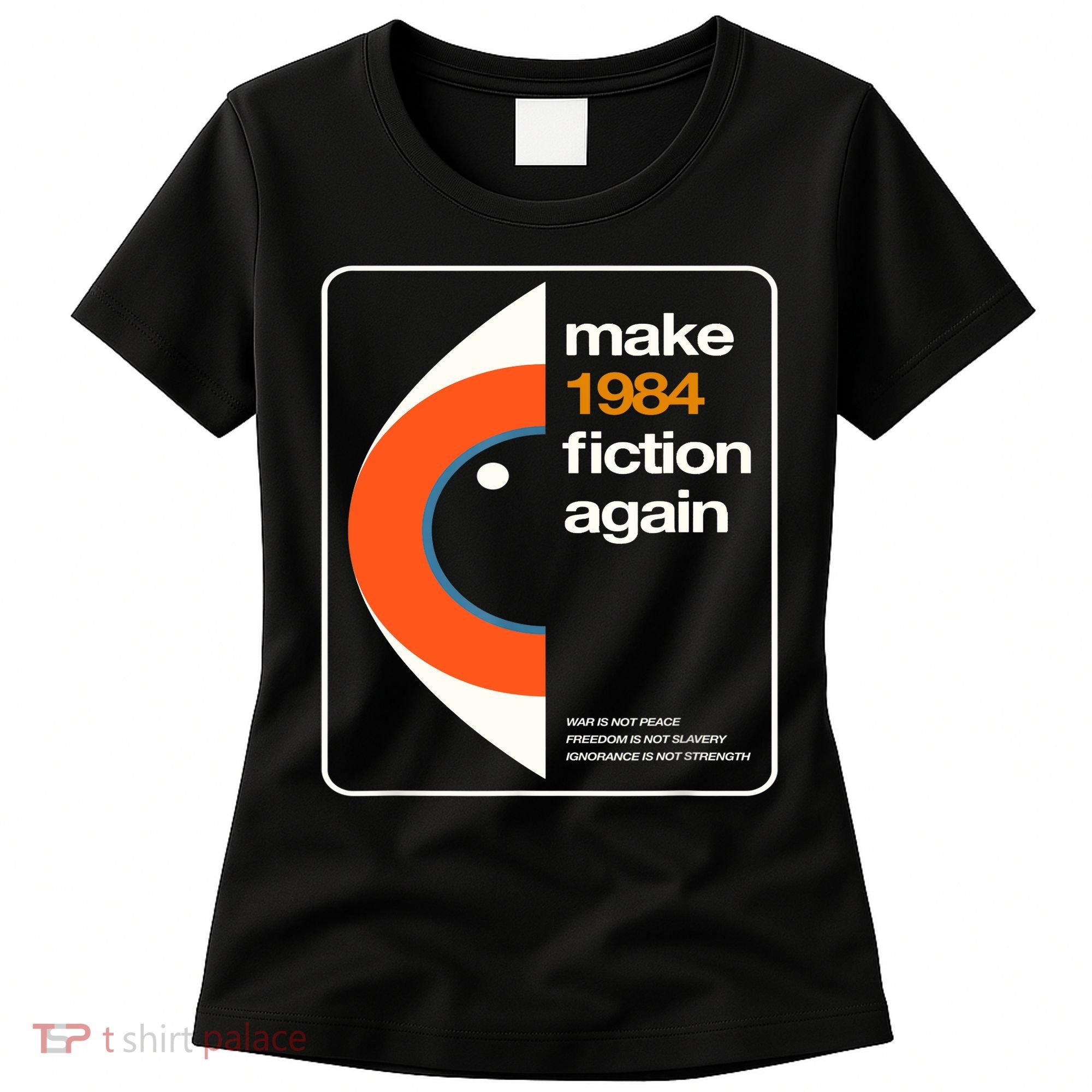 Make 1984 Fiction Again Women's T-Shirt