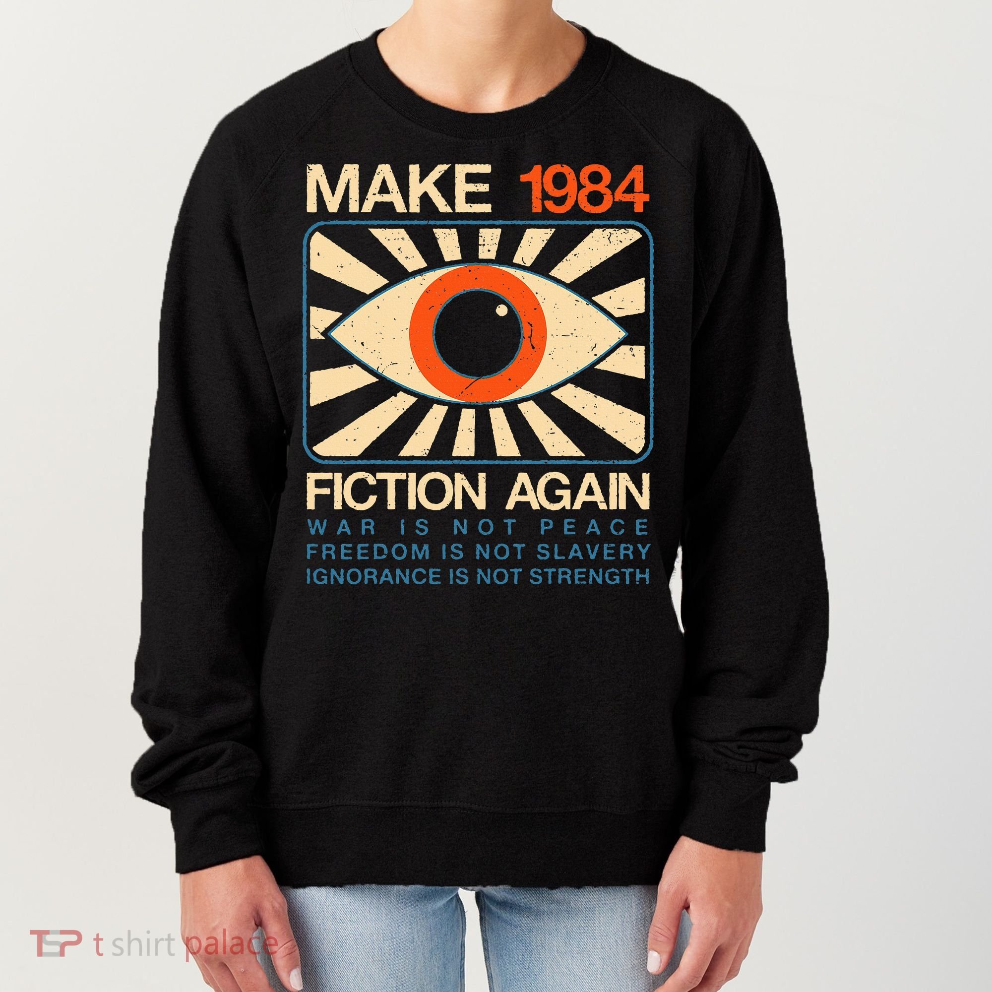 Make 1984 Fiction Again Dystopian Women's Sweatshirt