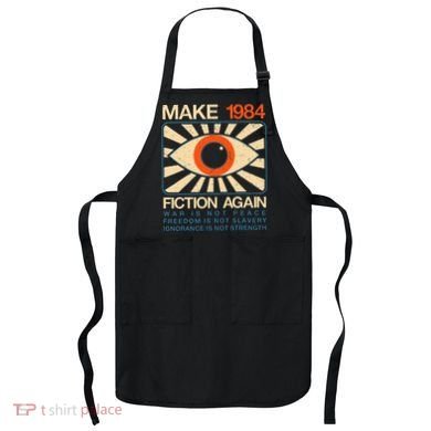 Make 1984 Fiction Again Dystopian Apron
