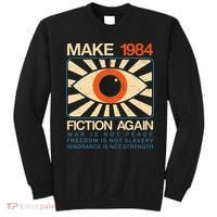 Make 1984 Fiction Again Dystopian Sweatshirt thumb 0