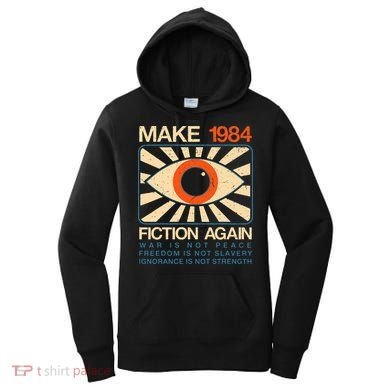 Make 1984 Fiction Again Dystopian Women's Hoodie