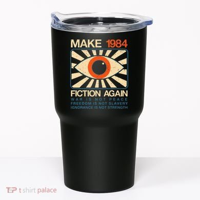 Make 1984 Fiction Again Dystopian Tumbler