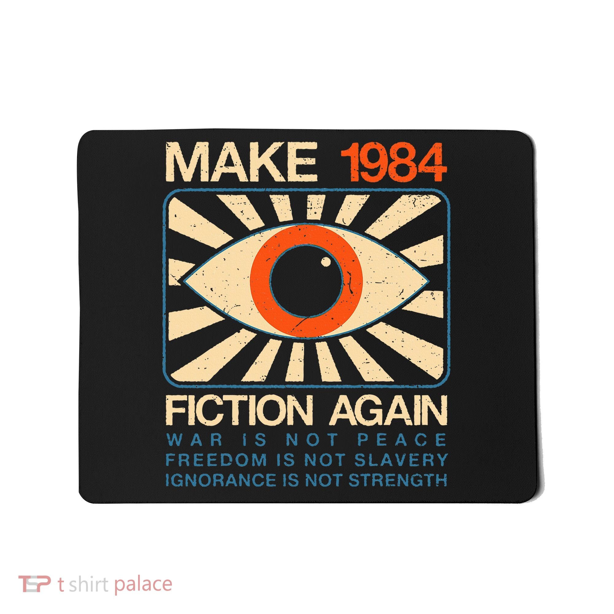 Make 1984 Fiction Again Dystopian Mousepad