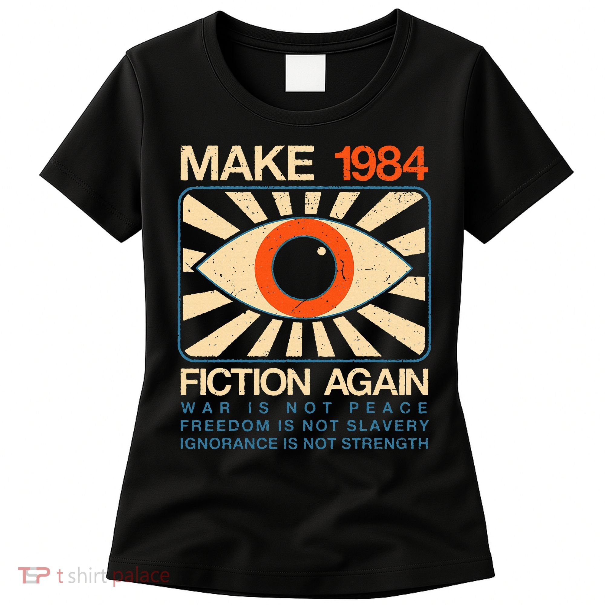 Make 1984 Fiction Again Dystopian Women's T-Shirt