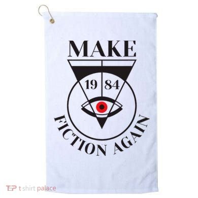 Make 1984 Fiction Again Anti Communism Freedom Golf Towel