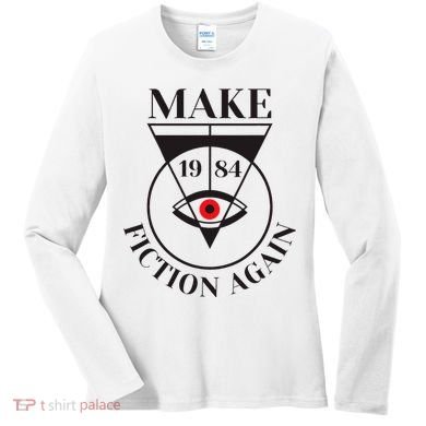 Make 1984 Fiction Again Anti Communism Freedom Women's Long Sleeve Shirt