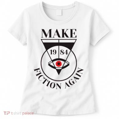 Make 1984 Fiction Again Anti Communism Freedom Women's T-Shirt