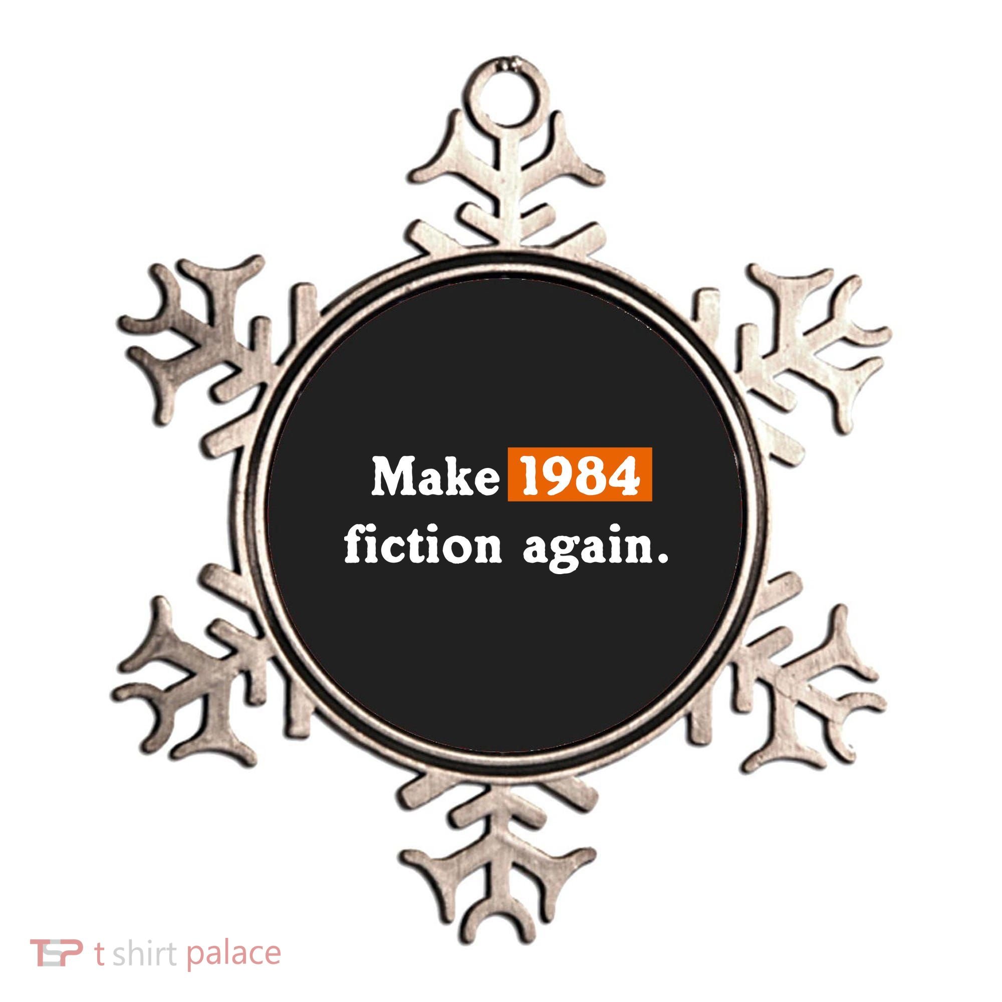 Make 1984 Fiction Again Ornament