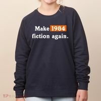 Make 1984 Fiction Again Women's Sweatshirt thumb 0