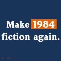 Make 1984 Fiction Again T-Shirt thumb 7