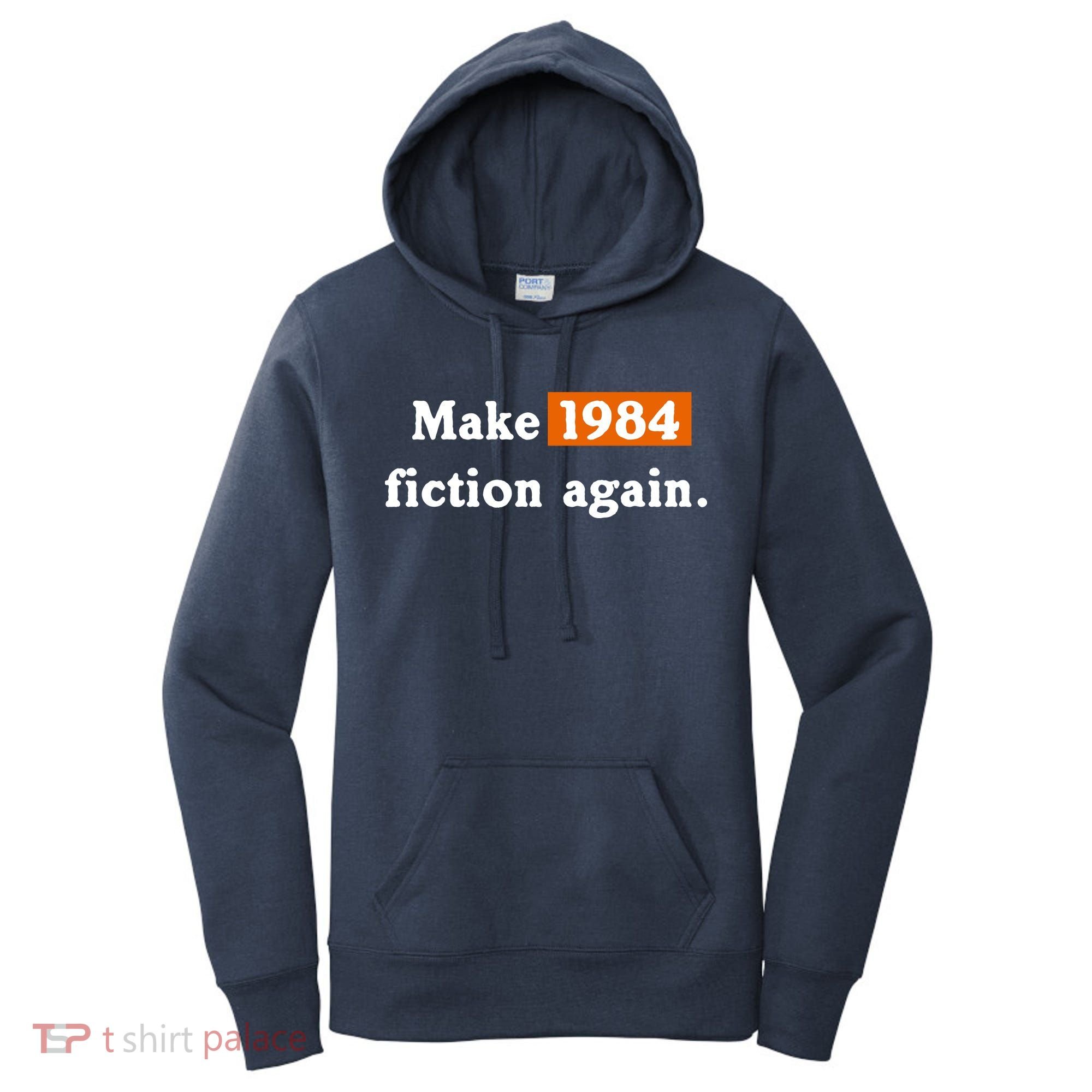 Make 1984 Fiction Again Women's Hoodie