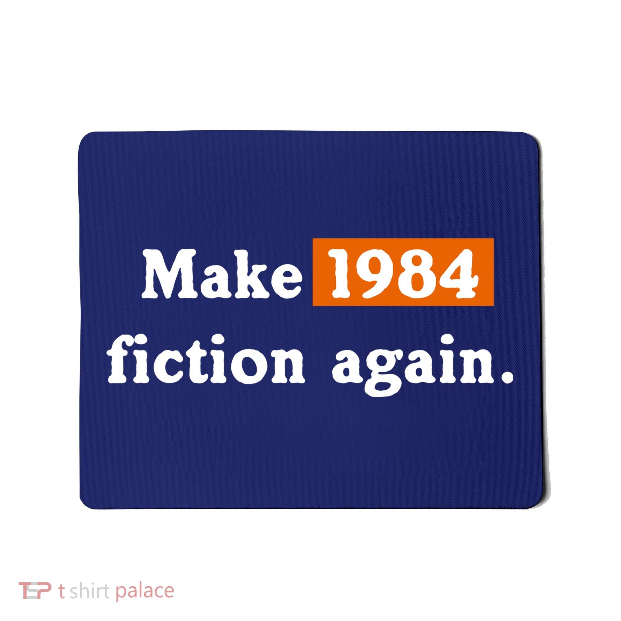 Make 1984 Fiction Again Mousepad