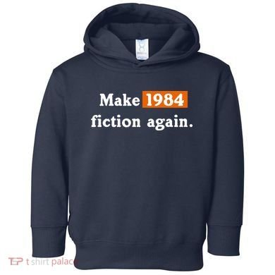 Make 1984 Fiction Again Toddler Hoodie